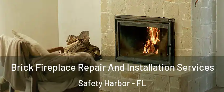  Brick Fireplace Repair And Installation Services Safety Harbor - FL