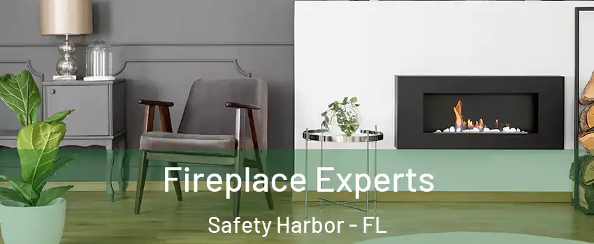  Fireplace Experts Safety Harbor - FL