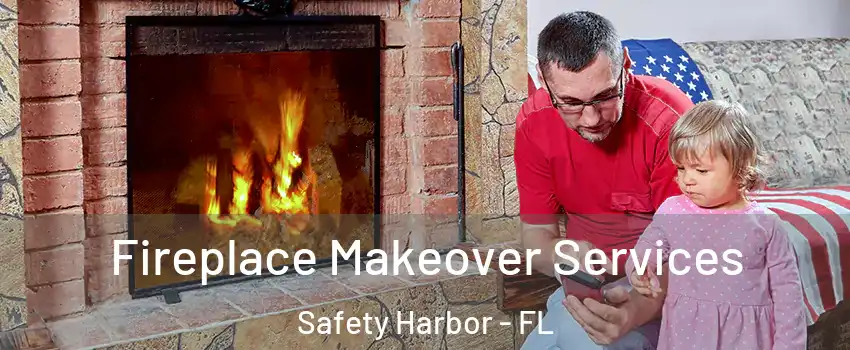  Fireplace Makeover Services Safety Harbor - FL