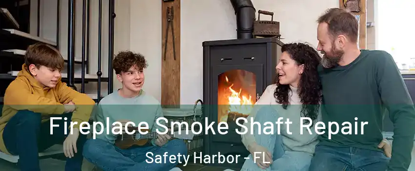  Fireplace Smoke Shaft Repair Safety Harbor - FL