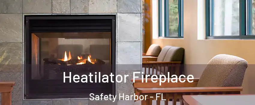 Heatilator Fireplace Safety Harbor - FL