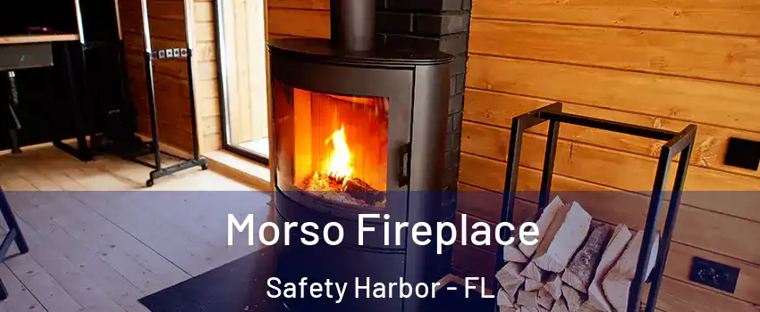  Morso Fireplace Safety Harbor - FL