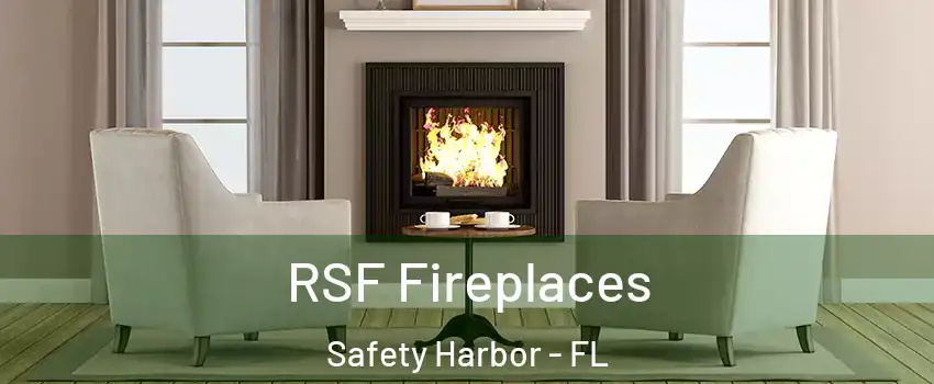  RSF Fireplaces Safety Harbor - FL